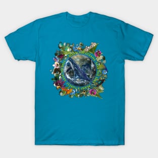 Save The Planet, Save the Oceans, Plant a Forest, Save the Bees T-Shirt